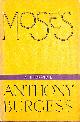 0860440001 BURGESS, ANTHONY, Moses: A Narrative