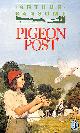 0140303936 ARTHUR, RANSOME, Pigeon Post (Puffin Books)