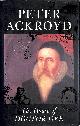 0241125006 ACKROYD, PETER, The House of Doctor Dee