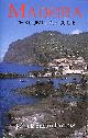 0709031599 FARROW, JOHN & SUSAN., Madeira: The Complete Guide