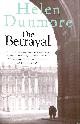 1905490593 DUNMORE, HELEN, The Betrayal