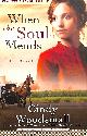 1400072948 WOODSMALL, CINDY, When the Soul Mends: Book 3 in the Sisters of the Quilt Amish Series: 03 (Sisters of the Quilt Series)