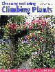 1843303248 ABBS, BARBARA, Choosing and Using Climbing Plants