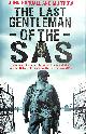1780576676 RANDALL, JOHN; TROW, M J, The Last Gentleman of the SAS: A Moving Testimony from the First Allied Officer to Enter Belsen at the End of the Second World War