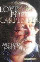 1904634907 ADCOCK, FLEUR; ALLEN, MICHAEL; ARMITAGE, SIMON, Love Poet, Carpenter: Michael Longley at Seventy