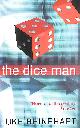 0006513905 RHINEHART, LUKE, The Dice Man: This book will change your life.