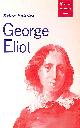 0333572181 SPITTLES, BRIAN, George Eliot: Godless Woman (Writers in Their Time S.)