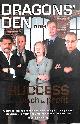 0007263554 BANNATYNE, DUNCAN; MEADEN, DEBORAH; JONES, PETER; FARLEIGH, RICHARD; PAPHITIS, THEO; CAAN, JAMES, Dragons' Den: Success, From Pitch to Profit