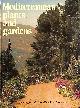 0903001233 NOAILLES, ANNE MARIE ARTHUR CHARLES VICOMTE DE; LANCASTER, ROY, Mediterranean Plants and Gardens