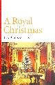 1908739223 JEREMY ARCHER, A Royal Christmas