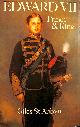 0002162032 ST.AUBYN, GILES, Edward VII: Prince and King