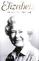 024158258X BRANDRETH, GYLES, Elizabeth: An Intimate Portrait