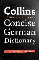0007369794 COLLINS DICTIONARIES, Collins Concise German Dictionary: 242,000 translations