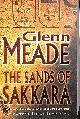 0340689080 MEADE, GLENN, The Sands of Sakkara