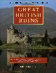 0304318558 BAILEY, BRIAN, The Ordnance Survey Guide to Great British Ruins