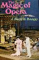 070915254X KNAPP, J MERRILL, The Magic of Opera