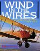1853102296 VINES, MIKE, Wind in the Wires : A Golden Era of Flight 1909-1939