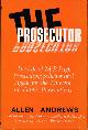 0245592598 ANDREWS, ALLEN, The Prosecutor : The Life of M.P. Pugh, Prosecuting Solicitor and Agent for the Director of Public Prosecutions