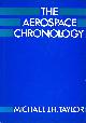 1854880039 TAYLOR, MICHAEL JOHN HADDRICK, The Aerospace Chronology