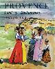  CALI, FRANCOIS AND HEIMANN, ERNEST & ADAIR (TRANSLATORS), Provence : Land of Enchantment