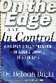 0070079161 BRIGHT, DEBORAH, On the Edge and in Control : A Proven 8-Step Program for Getting the Most Out of Life