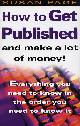0749918411 PAGE, SUSAN, How to Get Published and Make a Lot of Money
