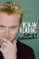 0091874114 KEATING, RONAN, Ronan Keating : Life Is a Rollercoaster