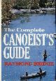 0684153696 BRIDGE, RAYMOND, The Complete Canoeist's Guide