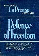  THE EDITORS OF LA PRENSA OF BUENOS AIRES, Defence of Freedom