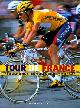 1862002010 LAZELL, MARGUERITE, Tour De France : A Hundred Years of the World's Greatest Cycle Race