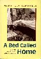 086486227X RAMPHELE, MAMPHELA, A Bed Called Home: Life in the Migrant Labour Hostels of Cape Town