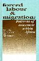 0905450361 ZEGEYE, ABEBE & ISHEMO, SHUBI (EDITORS), Forced Labour and Migration : Patterns of Movement Within Africa (Signed by one Contributor)