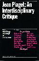 0710094515 MODGIL, SOHAN & CELIA ; BROWN, GEOFFREY (EDITORS), Jean Piaget: An Interdisciplinary Critique