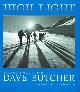 1904825036 BUTCHER, DAVE, High Light (Signed By Author/Photographer)