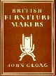  GLOAG, JOHN, British Furniture Makers
