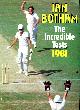 0720713943 BOTHAM, IAN, The Incredible Tests 1981