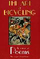 1891369563 BELMONT, JUSTIN DANIEL, The Art of Bicycling: A Treasury of Poems