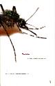 0571209807 SPIELMAN, ANDREW; D'ANTONIO, MICHAEL, Mosquito : A Natural History of Our Most Persistent and Deadly Foe