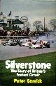 072070717X PETER CARRICK, Silverstone: The Story of Britain's Fastest Circuit