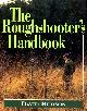 1853104566 DAVID HUDSON, The Roughshooter's Handbook