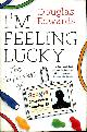 1846145120 DOUGLAS EDWARDS, I'm Feeling Lucky: The Confessions of Google Employee Number 59