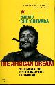 1860468470 CHE GUEVARA, The African Dream: the Diaries of the Revolutionary War in the Congo