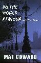 0786243139 MAT COWARD, Do the World a Favour and Other Stories (Uncorrected Proof)