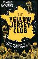 0593073967 PICKERING, EDWARD, The Yellow Jersey Club