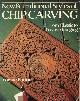 0806985747 BARTON, WAYNE, New & Traditional Styles of Chip Carving: From Classic to Positive Imaging