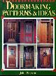 0806969962 BIRCHARD, JOHN, Doormaking Patterns & Ideas