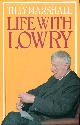 0091440904 MARSHALL, TILLY, Life with Lowry