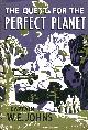  JOHNS, CAPTAIN W. E., The Quest for the Perfect Planet