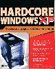 0072258659 BALLEW, JOLI, Hardcore Windows XP: Step-by-step Extreme Performance