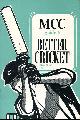0715801902 MARYLEBONE CRICKET CLUB, MCC Guide to Better Cricket